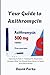 Your Guide to Azithromycin:...