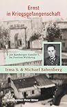 Ernst in Kriegsgefangenschaft: Die Bamberger Familie S. im Zweiten Weltkrieg (German Edition)