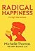 RADICAL HAPPINESS