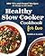 Healthy Slow Cooker Cookbook for Two: 100 "Fix-and-Forget" Recipes for Ready-to-Eat Meals