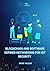 BLOCKCHAIN AND SOFTWARE DEFINED NETWORKING FOR IoT SECURITY by Muhammad Hanif