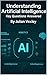 Understanding Artificial Intelligence by Julian Vexley