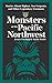 Monsters of the Pacific Nor...