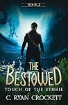 The Bestowed by C. Ryan Crockett