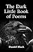 The Dark Little Book of Poems