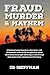 Fraud, Murder & Mayhem
