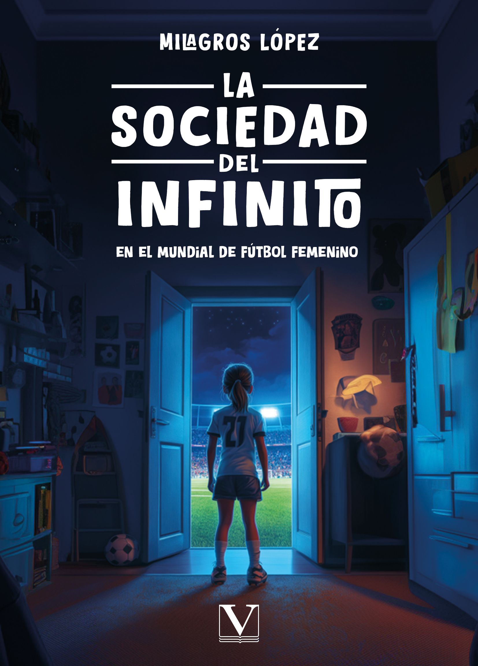 La Sociedad del Infinito en el Mundial de fútbol femenino (Infantil-Juvenil) (Spanish Edition)