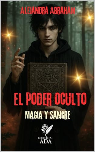 El poder oculto: Magia y sangre (Spanish Edition)