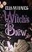 Witch's Brew by Ella M. Hayes Witch's Brew by Ella M. Hayes