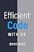 Efficient Code with C#