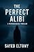 The Perfect Alibi: When Mem...