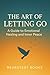 The Art of Letting Go by NeuroText Books