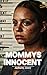MOMMYS INNOCENT: “A mother’...