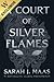 A ​Court of Silver Flames (A Court of Thorns and Roses, #4)