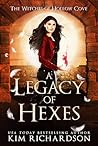 A Legacy of Hexes by Kim  Richardson