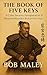 The Book of Five Keys: Anci...