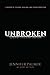 Unbroken: A Memoir of Trauma, Healing, and Transformation