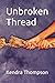 Unbroken Thread by Kendra Thompson