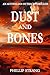 Dust and Bones: A Maya Thor...