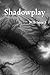 Shadowplay 2025 Issue 3 by University of Arkansas Mont...
