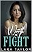 Worth the Fight by Lara Taylor
