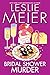 Bridal Shower Murder (A Luc...
