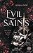 Evil Saints - Dein Herz ist seine Beute (Dark Romantasy Einzelband) (German Edition)