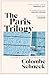 The Paris Trilogy: a Life in Three Stories