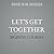 Let's Get Together