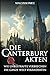 Die Canterbury Akten: Wie u...