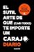 El sutil arte de que (casi todo) te importe un carajo. Un diario de Mark Manson