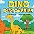 Dino Discoveries: A Dinosau...