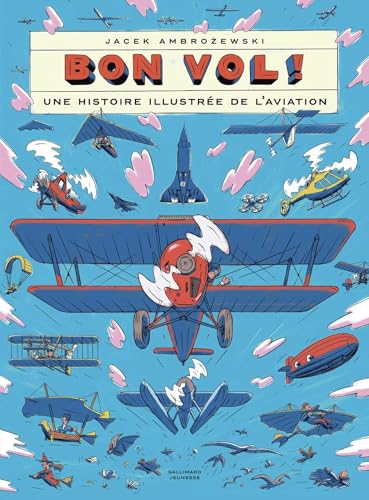 Bon vol !: Une histoire illustrée de l'aviation (Hardcover)