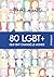 80 LGBT+ qui ont changé le ...