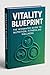 Vitality Blueprin: A Compre...