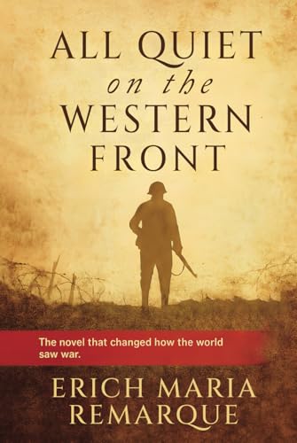 All Quiet on the Western Front: A Novel