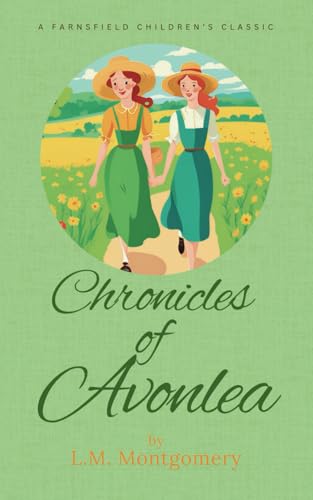 Chronicles of Avonlea: An Anne of Green Gables Short Story Collection (Paperback)