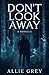 Don't Look Away by Allie Grey