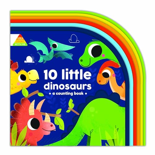 10 Little Dinosaurs: A Counting Book (1 2 3 Count With Me)