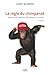 La règle du chimpanzé: … qu...