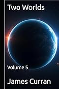 Two Worlds: Volume 5 (Two worlds (light novels)