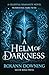 A Helm of Darkness: A Dark Fantasy Romance (The Celestial Remnants Book 1)