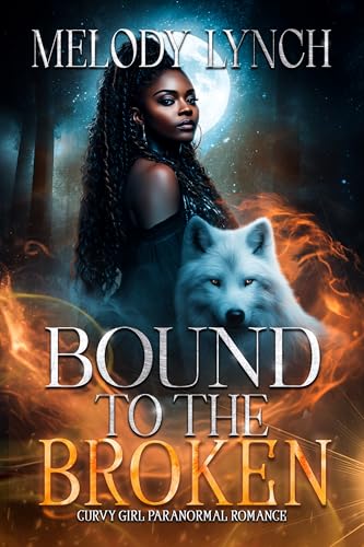 Bound to the broken: curvy girl paranormal romance (Kindle Edition)