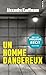 Un homme dangereux