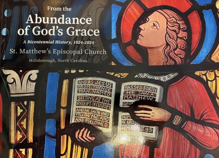 From the Abundance of God's Grace: A Bicentennial History, 1824-2024 - St. Matthew's Episcopal Church Hillsborough, North Carolina