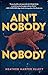 Ain't Nobody, Nobody