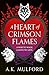 A Heart of Crimson Flames: The new unmissable conclusion to the heartwarming fantasy romance trilogy (The Golden Court Book 3)
