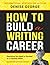 How to Build a Writing Care...