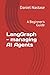 LangGraph - managing AI Agents: A Beginner's Guide