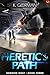 Heretic's Path: A Science F...